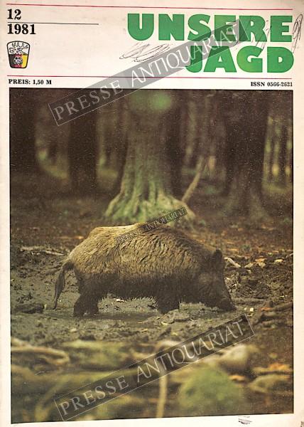 Unsere Jagd Zeitschrift, 01.12.1981 bis 31.12.1981