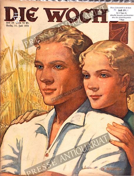 Die Woche Illustrierte, 11.07.1931 bis 17.07.1931